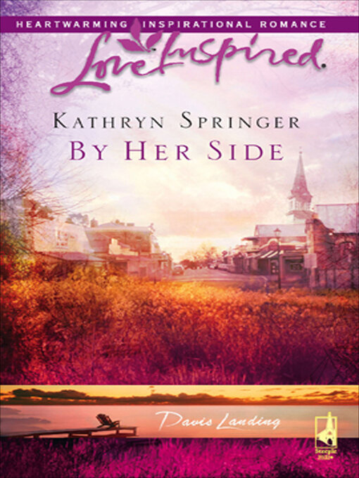 Title details for By Her Side by Kathryn Springer - Available